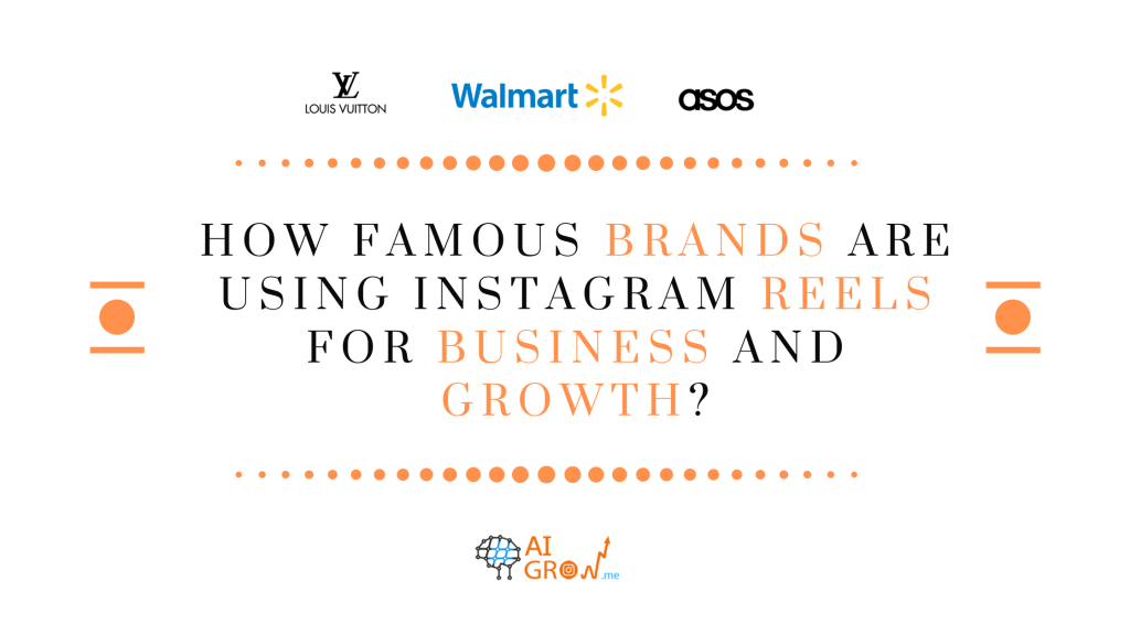 Instagram Reels for growth of brands