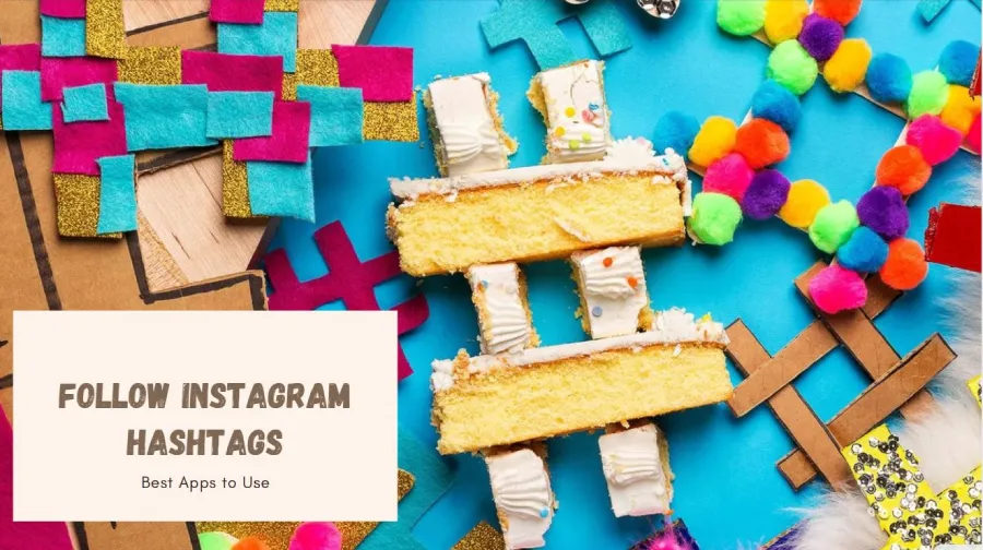 Follow Insagram Hashtags, best tools, best apps