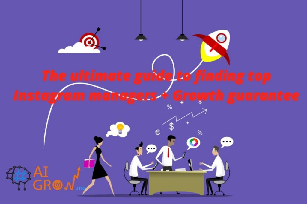 The ultimate guide to finding top Instagram managers