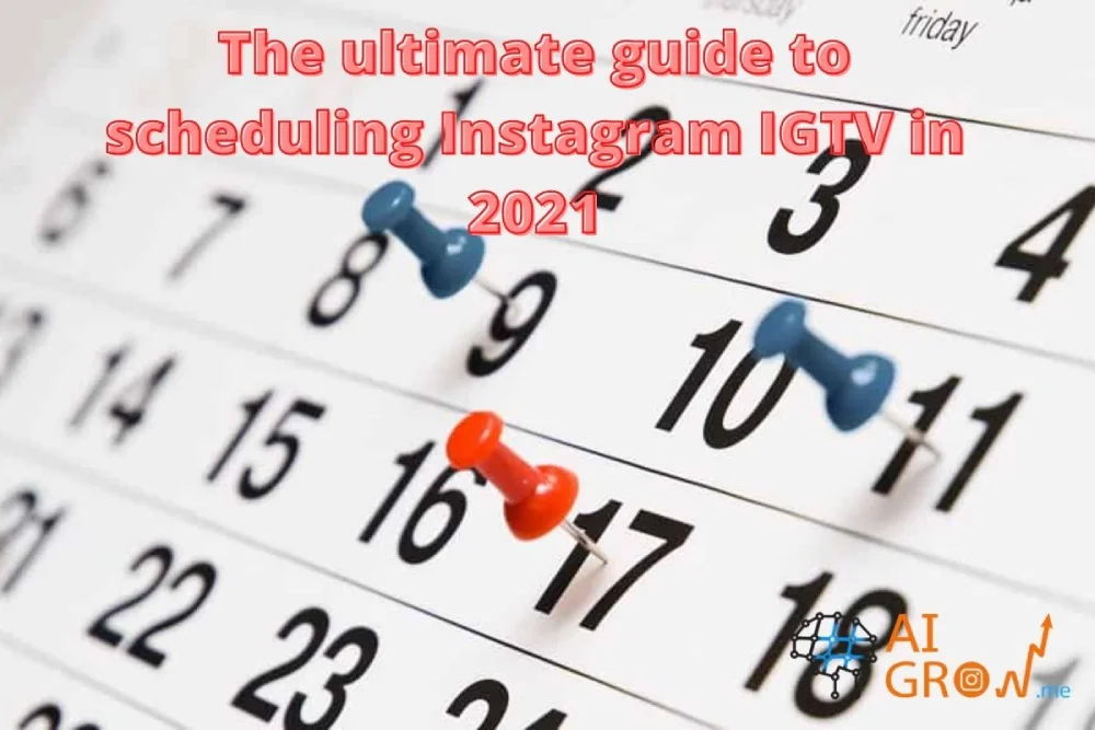 The ultimate guide to scheduling Instagram IGTV in 2021