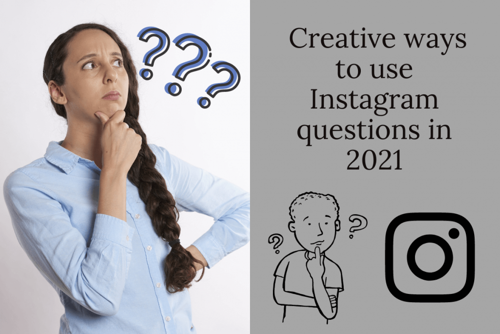 Creative ways to use Instagram questions in 2021
