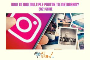 how to add multiple photos to Instagram-2021 guide