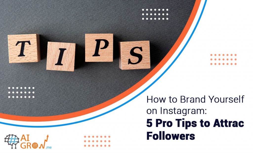 Learn how personal branding is done on Instagram and attract more followers.