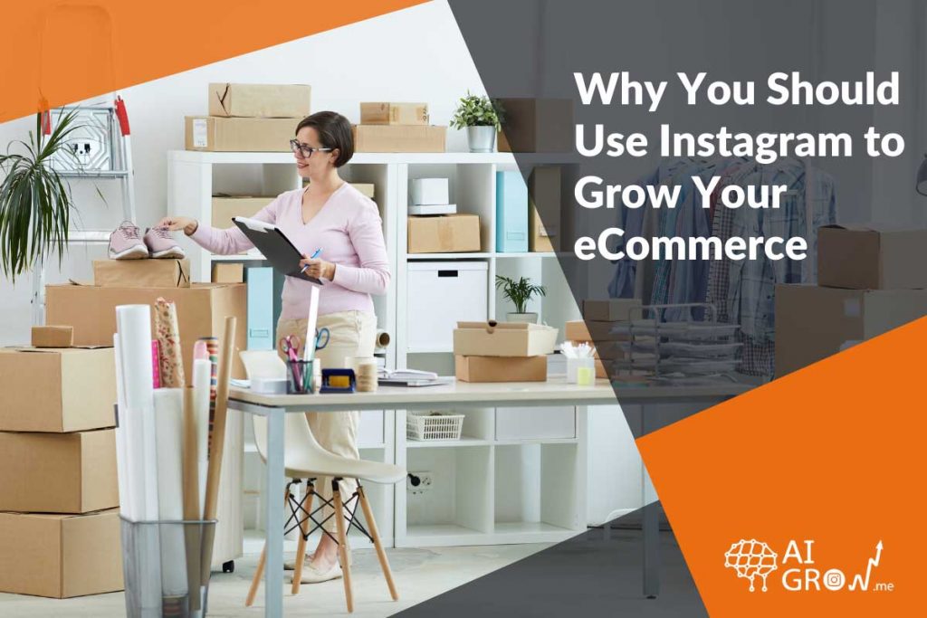 Use Instagram to Grow Your eCommerce