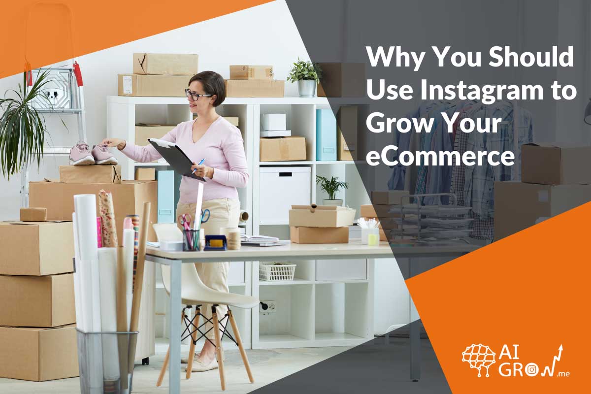 Use Instagram to Grow Your eCommerce
