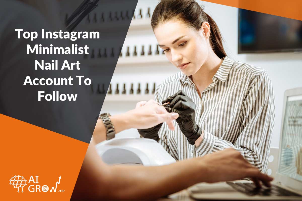 Top Instagram Minimalist Nail Art Account To Follow