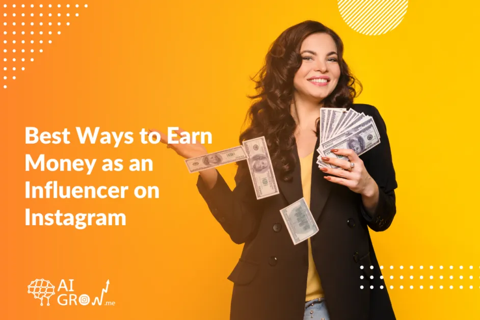 Best Ways to Earn Money as an Influencer on Instagram