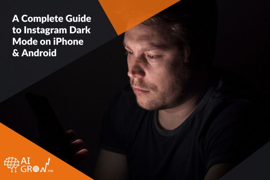 A Complete Guide to Instagram Dark Mode on iPhone & Android
