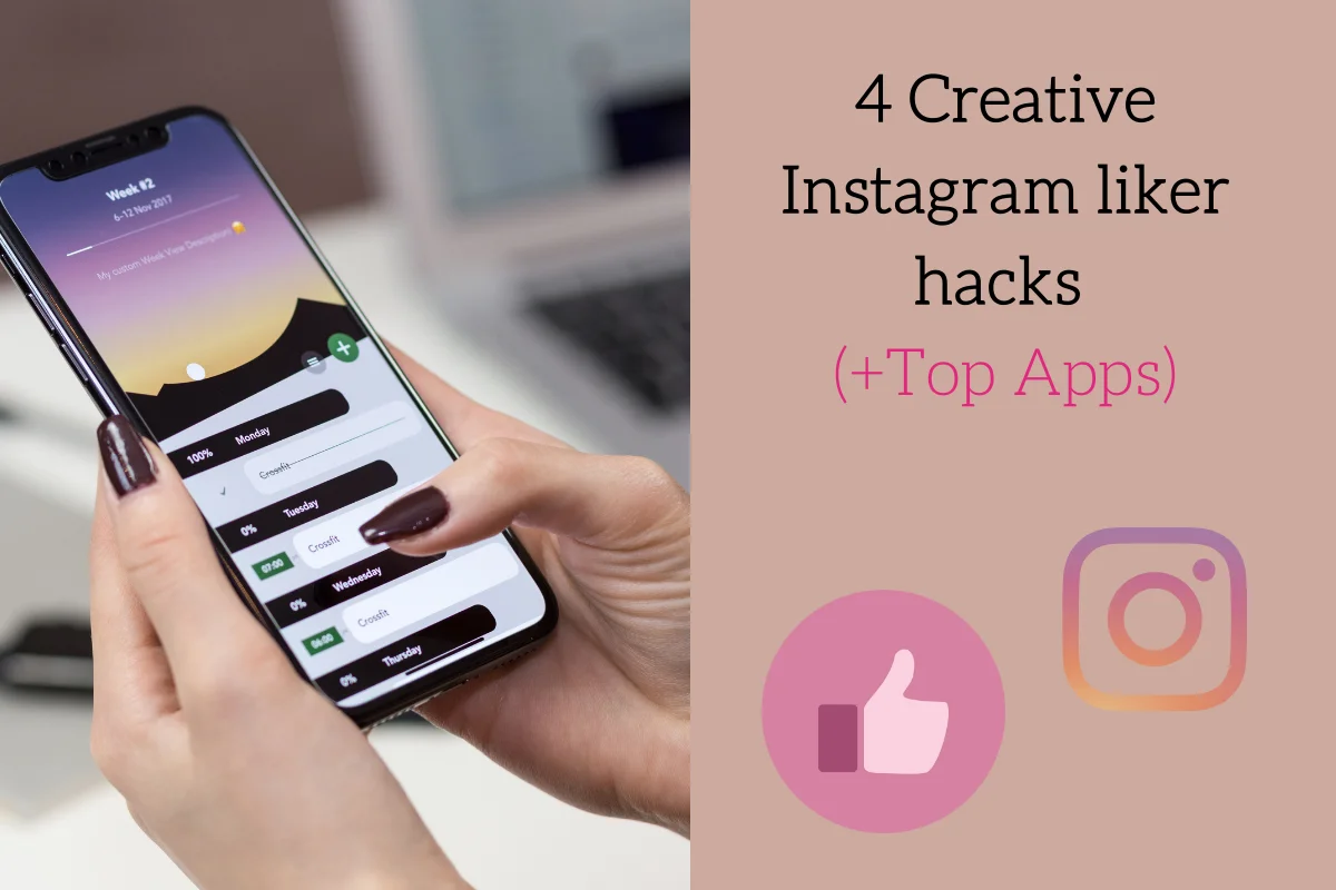 4 Creative Instagram liker hacks (+Top Apps)
