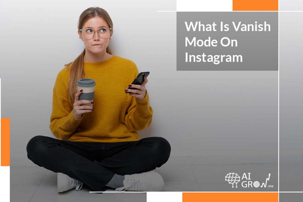 What Is Vanish Mode On Instagram