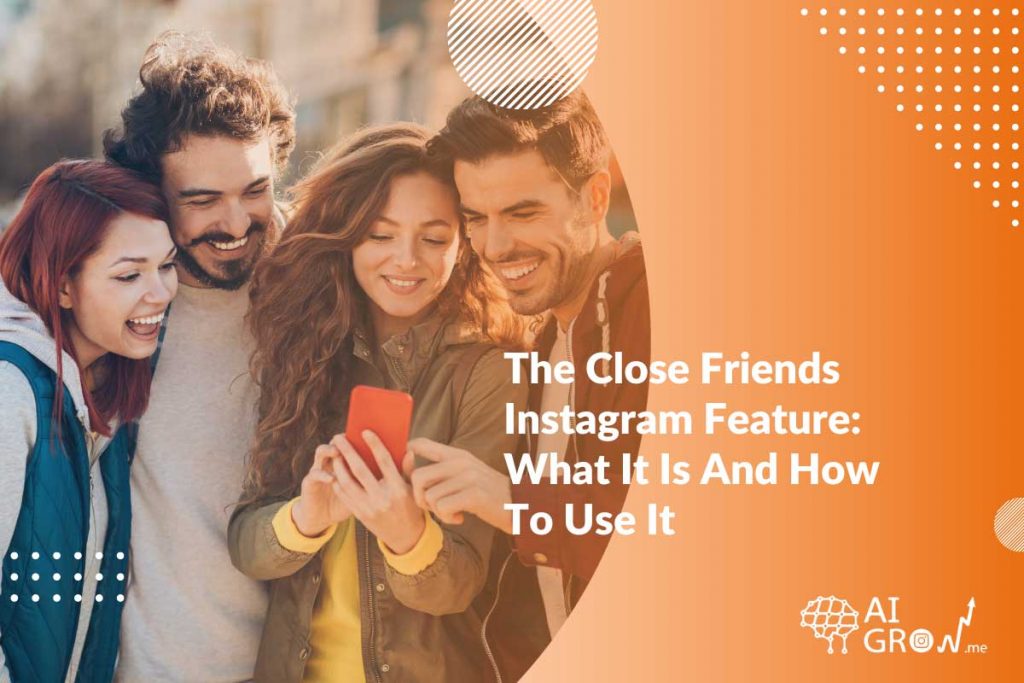 The Close Friends Instagram Feature