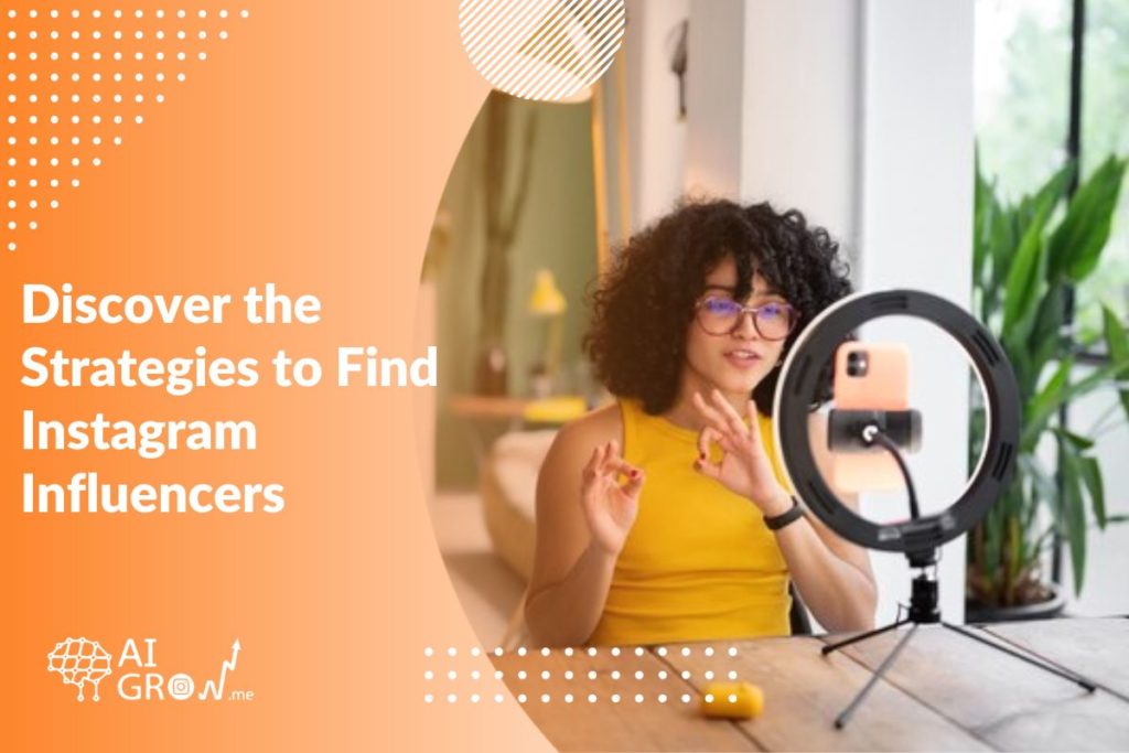 Discover the Strategies to Find Instagram Influencers