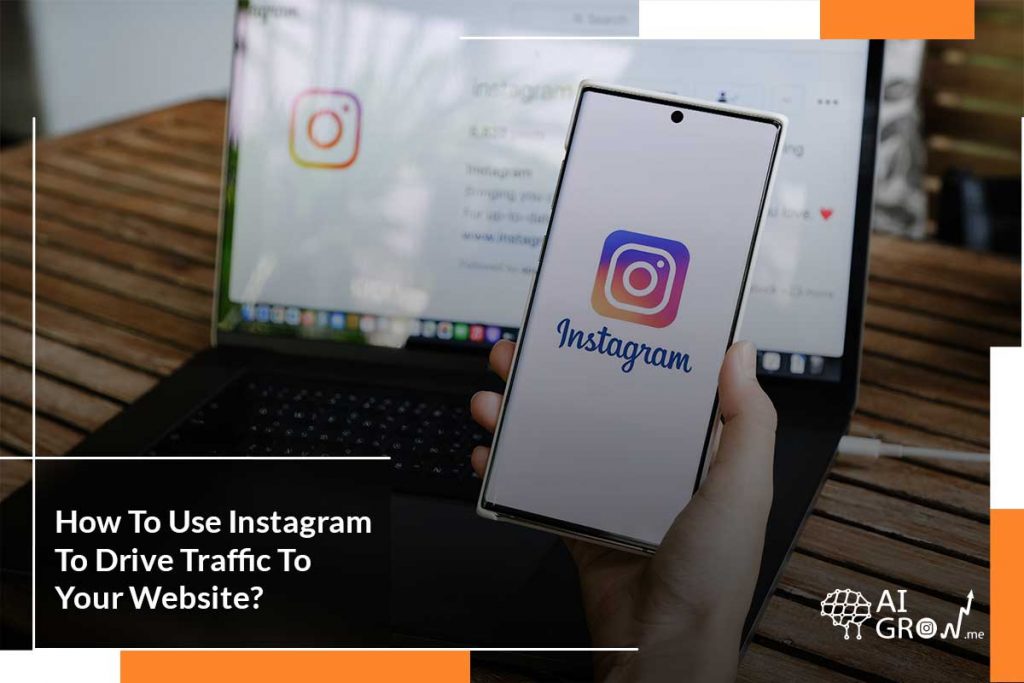 How to Use Instagram to Drive Traffic to Your Website
