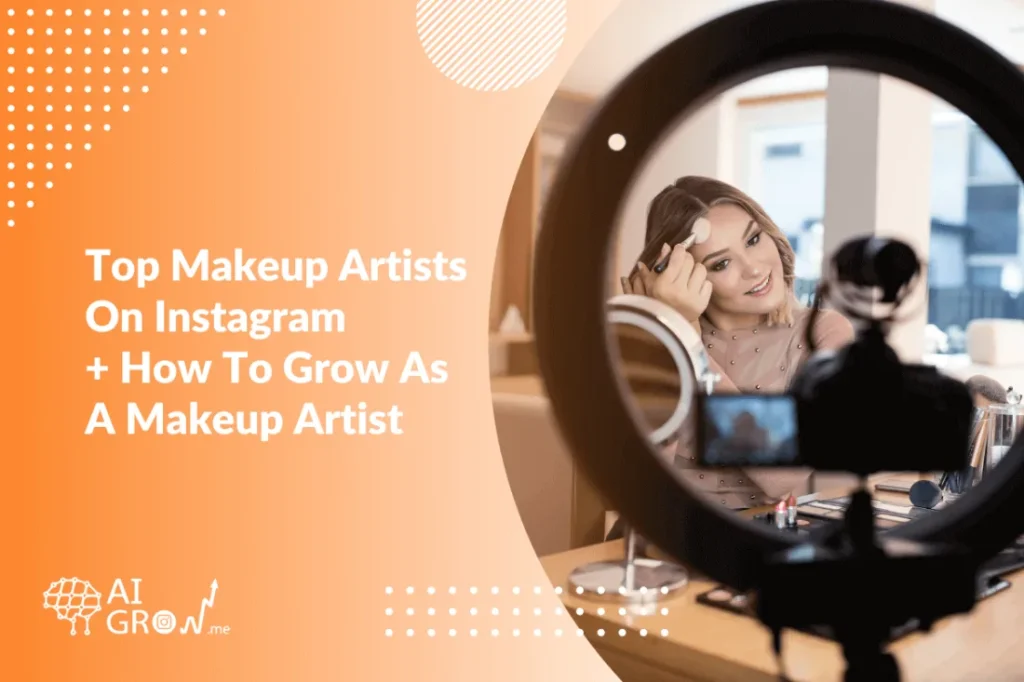Top Makeup Artists On Instagram + How To Grow As A Makeup Artist