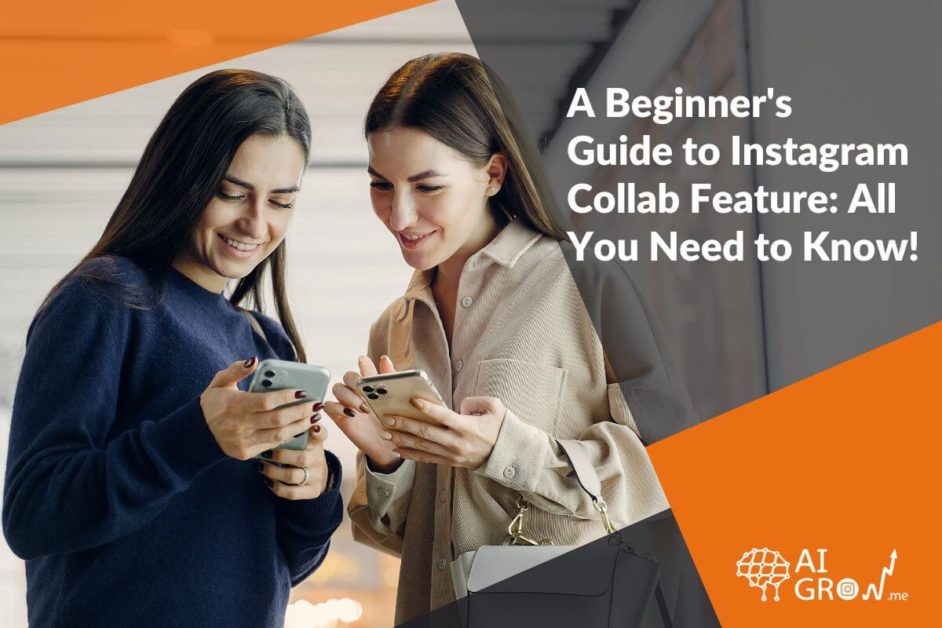 A Beginner's Guide to Instagram Collab Feature All You Need to Know!