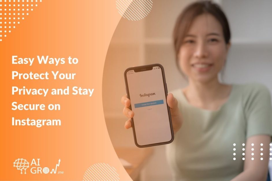 6 Easy Ways to Protect Your Privacy and Stay Secure on Instagram