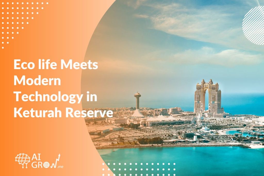 Eco Life Meets Modern Technology in Keturah Reserve 2023