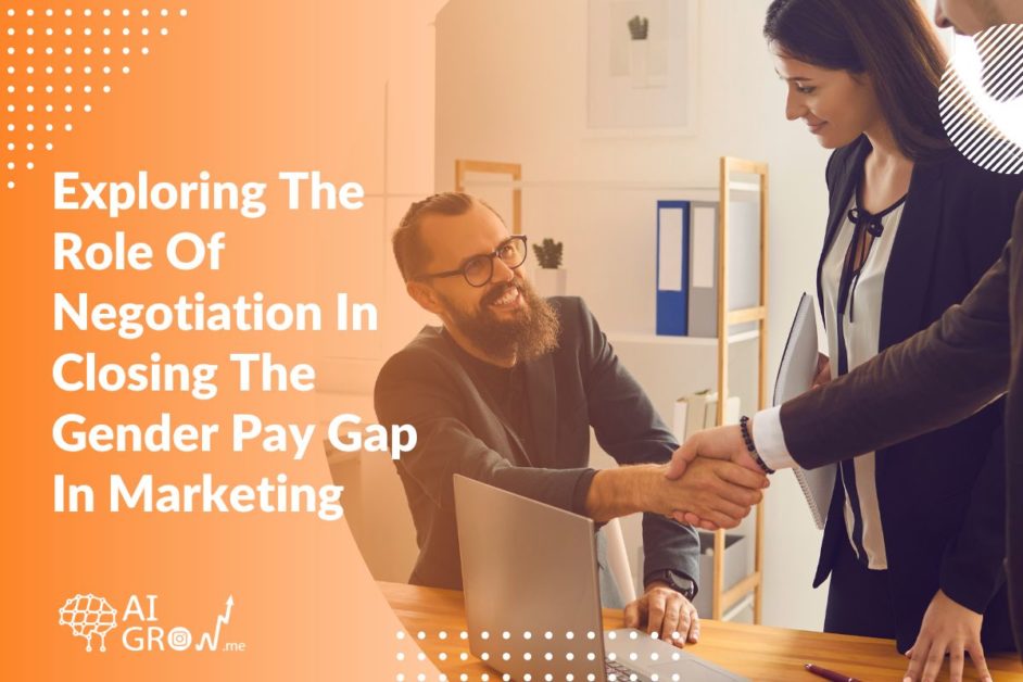 Exploring The Role Of Negotiation In Closing The Gender Pay Gap In Marketing