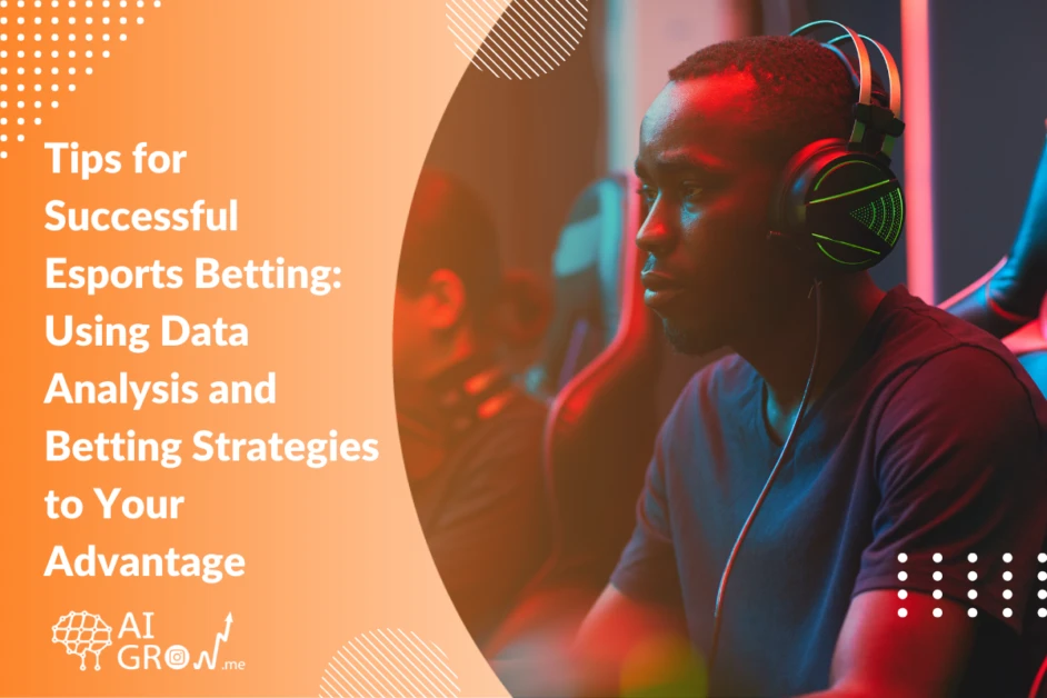 2023 Tips for Successful Esports Betting Using Data Analysis and Betting Strategies to Your Advantage