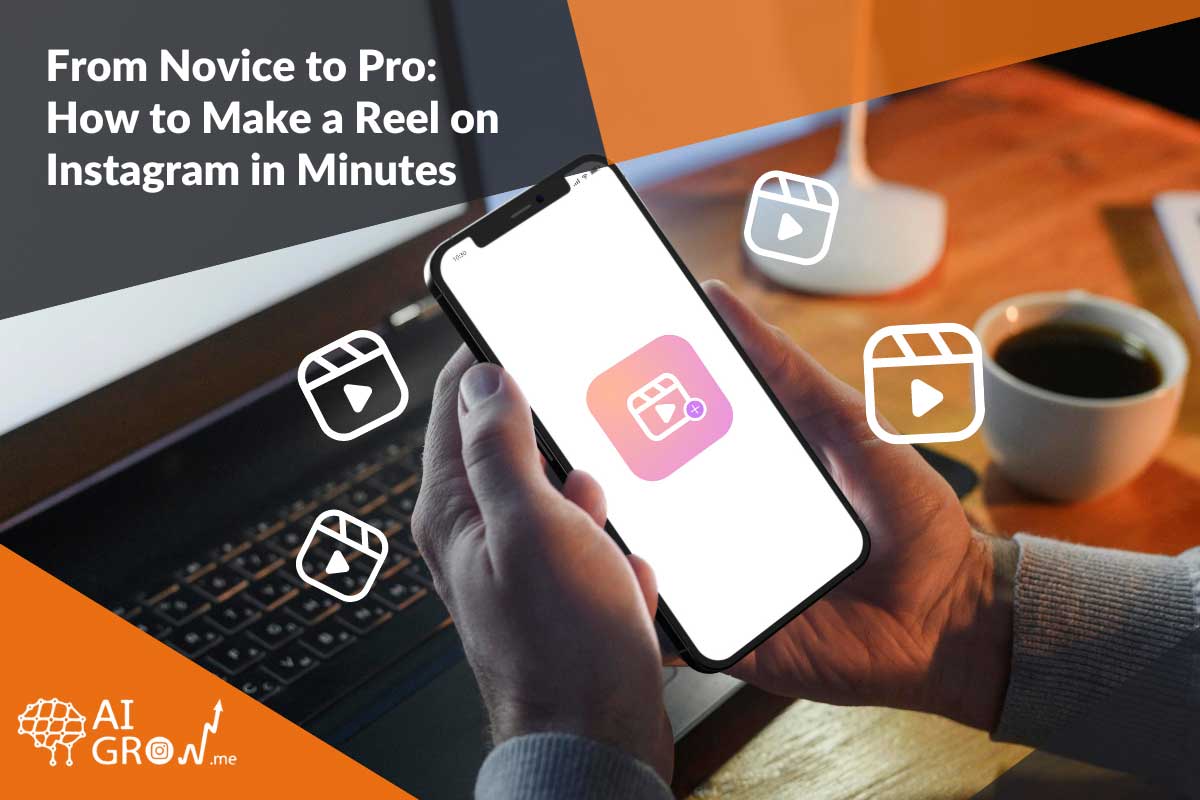 How to make a reel on Instagram like a pro
