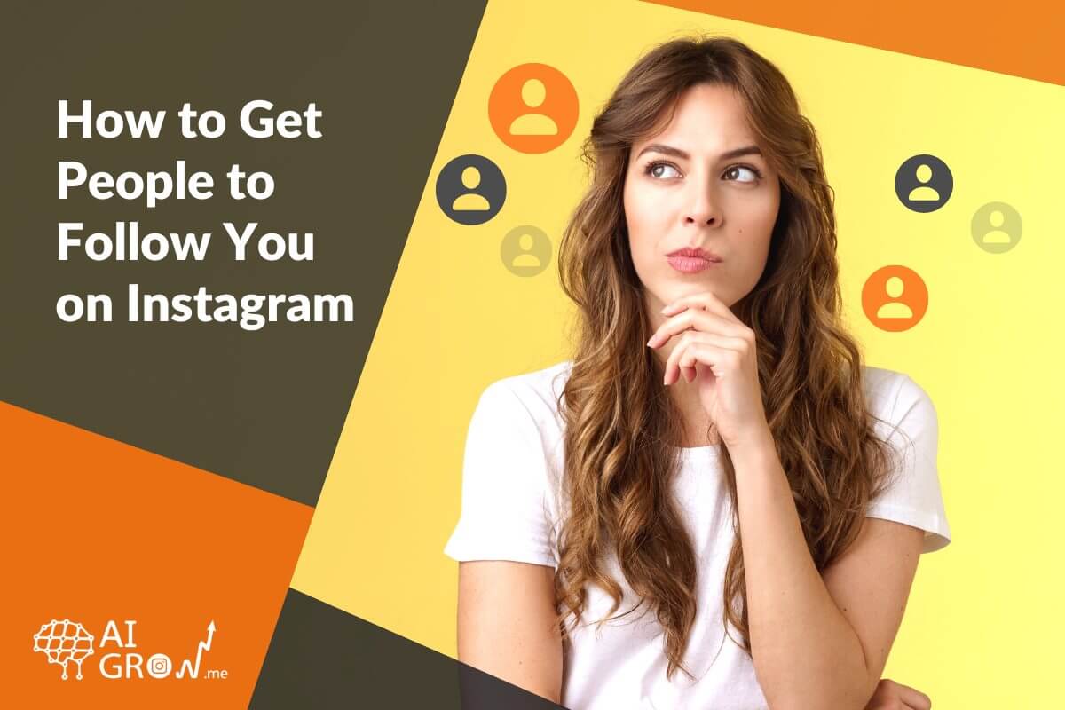 how to get people to follow you on Instagram