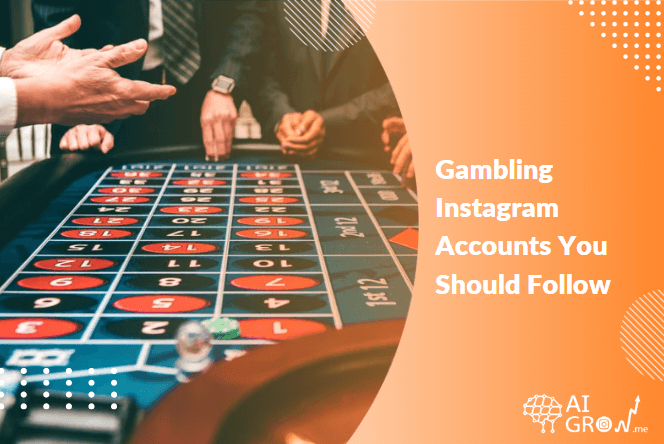 Top 6 Gambling Instagram Accounts You Should Follow