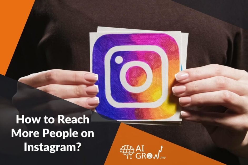 How to Reach More People on Instagram