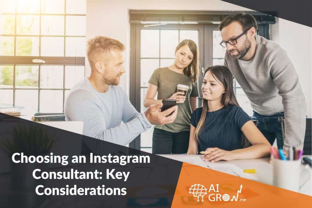Choosing an Instagram Consultant Key Considerations