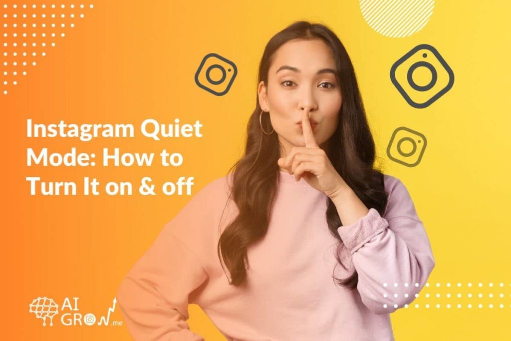 Instagram quiet mode