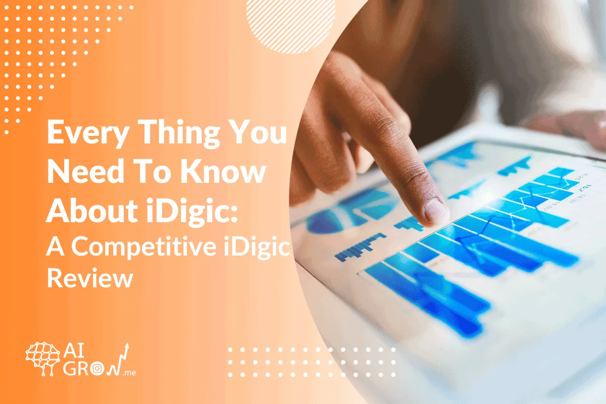 Every-Thing-You-Need-To-Know-About-iDigic-A-Competitive-iDigic-Review