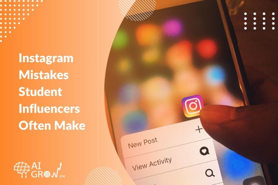 18 Instagram Mistakes Student Influencers Often Make