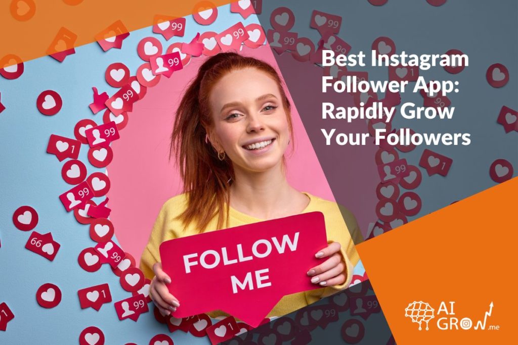 Best Instagram Follower App: Rapidly Grow Your Followers