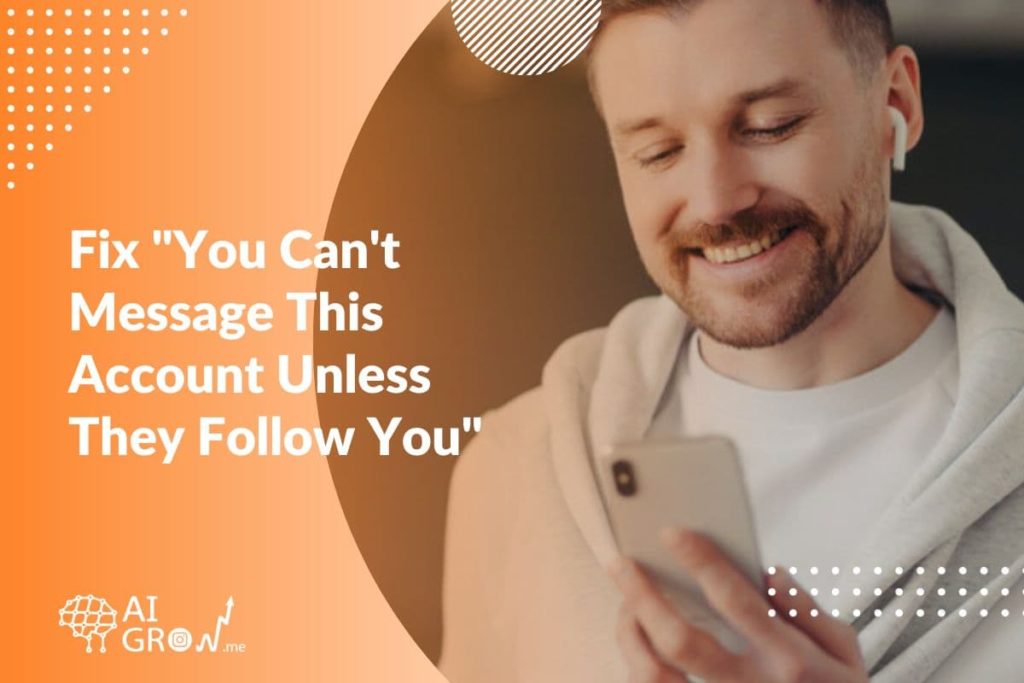 they can't message this account unless they follow you