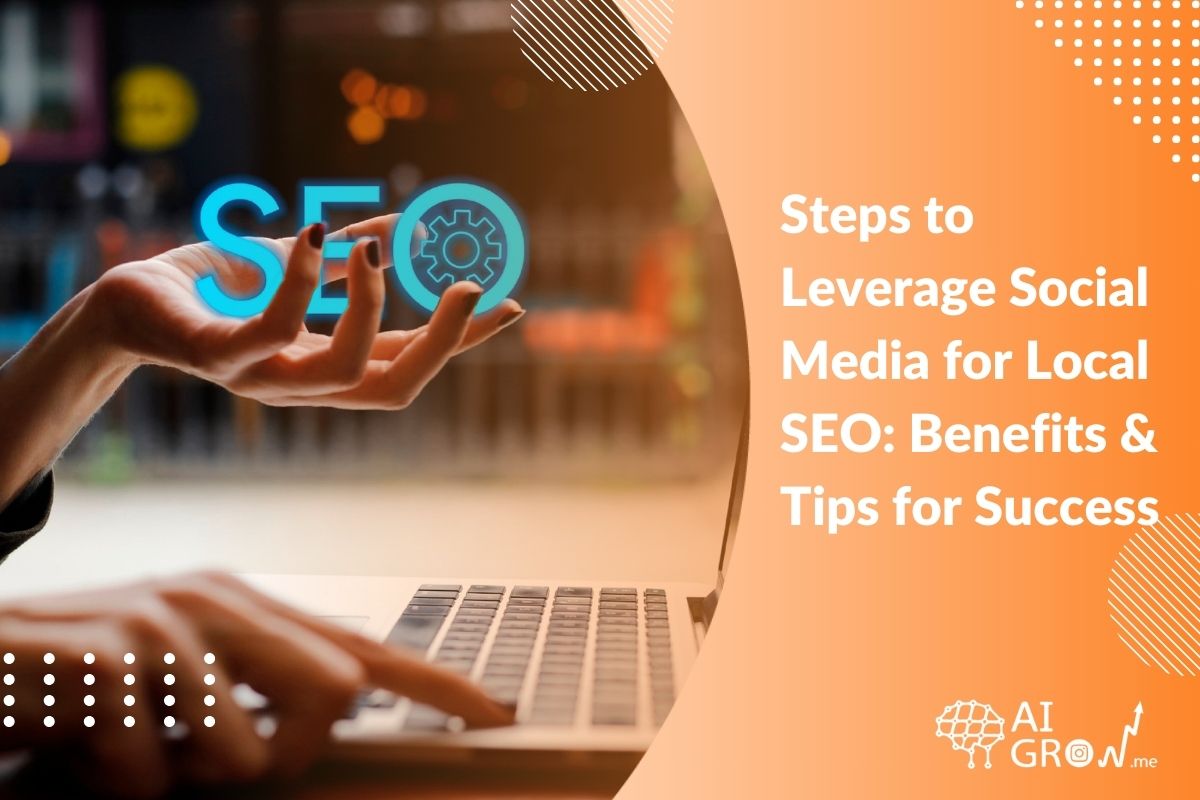 7 Steps to Leverage Social Media for Local SEO Benefits & Tips for Success
