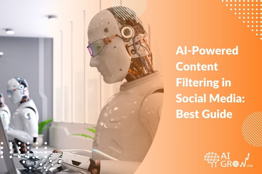 AI-Powered Content Filtering in Social Media Best Guide in 2024