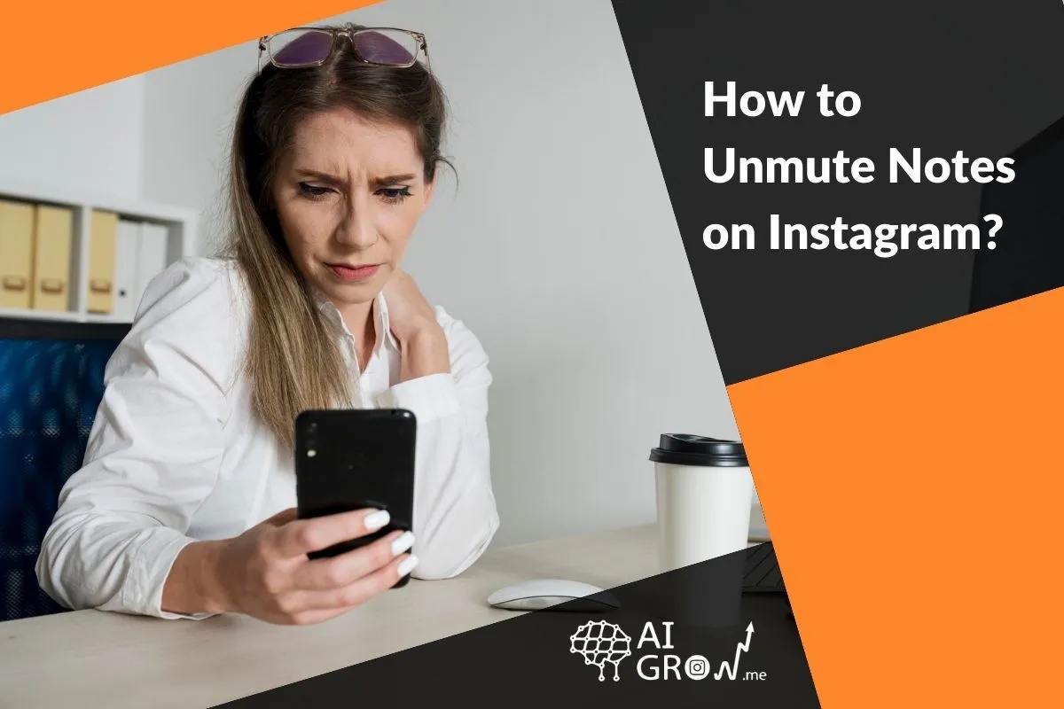 How to Unmute Notes on Instagram