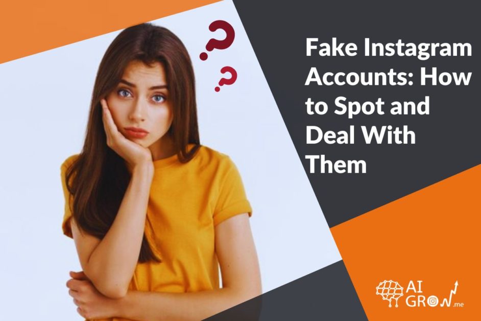 Fake Instagram Accounts: How to Spot and Deal With Them