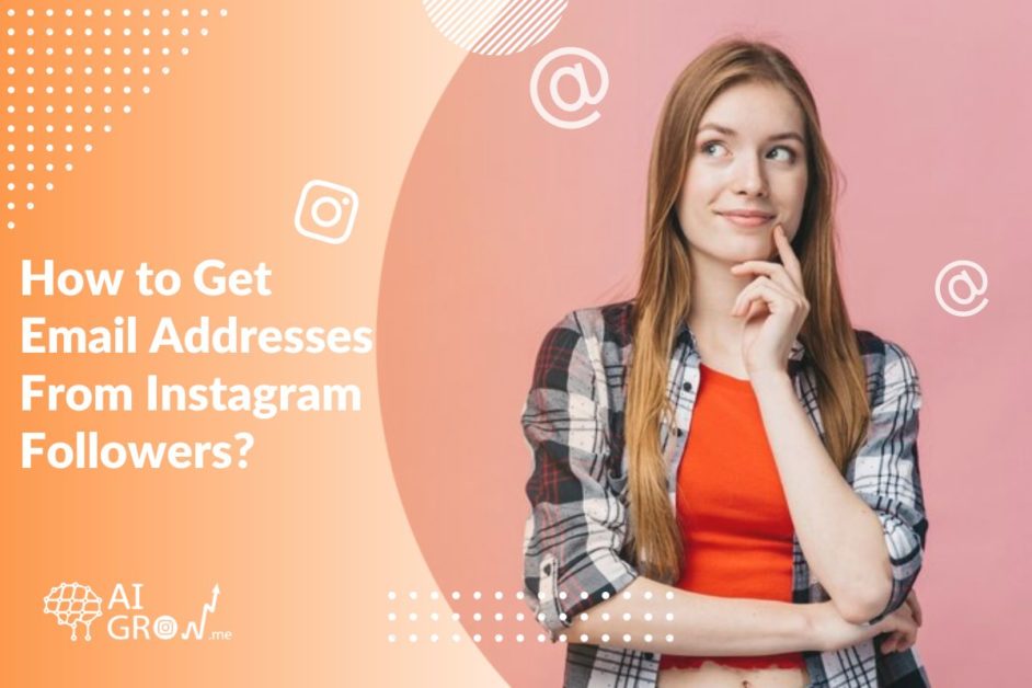 How to Get Email Addresses From Instagram Followers?