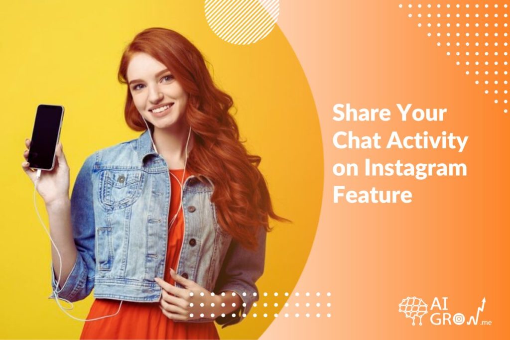 Share Your Chat Activity on Instagram Feature