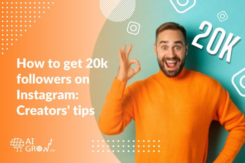 How to get 20k IG followers