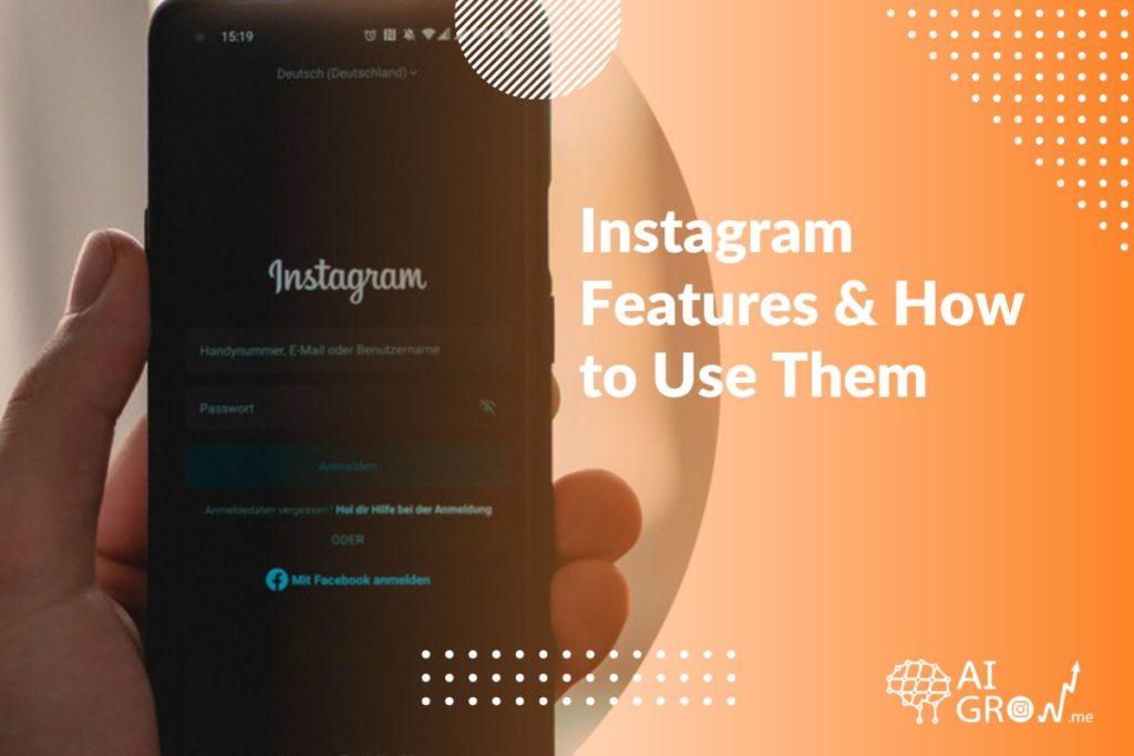 Instagram Features & How to Use Them