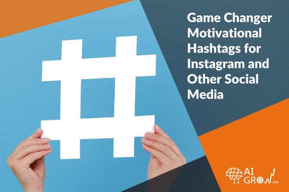 Game_Changer_Motivational_Hashtags_for_Instagram_and_Other_Social_Media