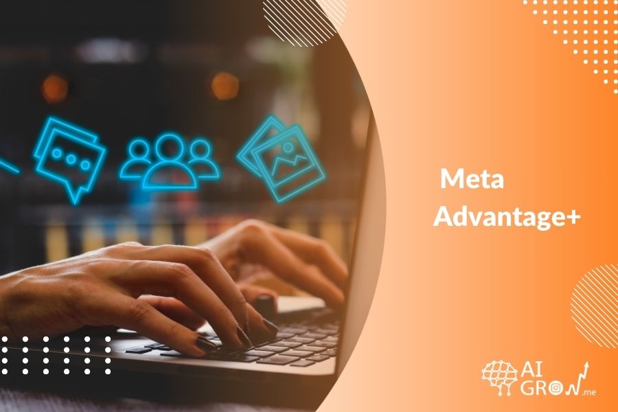 Leveraging Meta Advantage+ For Enhanced Customer Engagement 2024