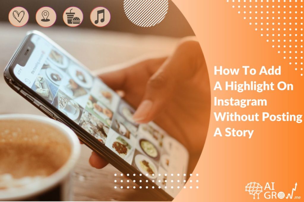 How To Add A Highlight On Instagram Without Posting A Story