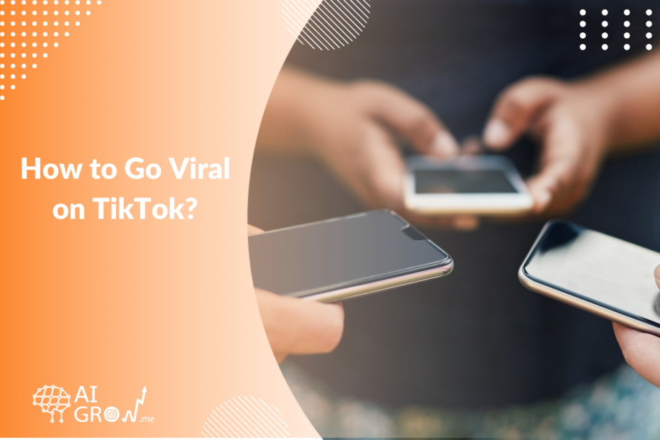 How to Go Viral on TikTok