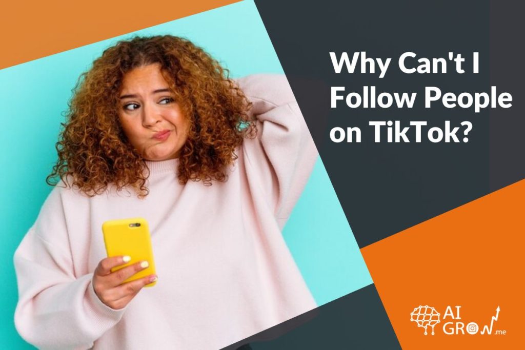 Why Can't I Follow People on TikTok
