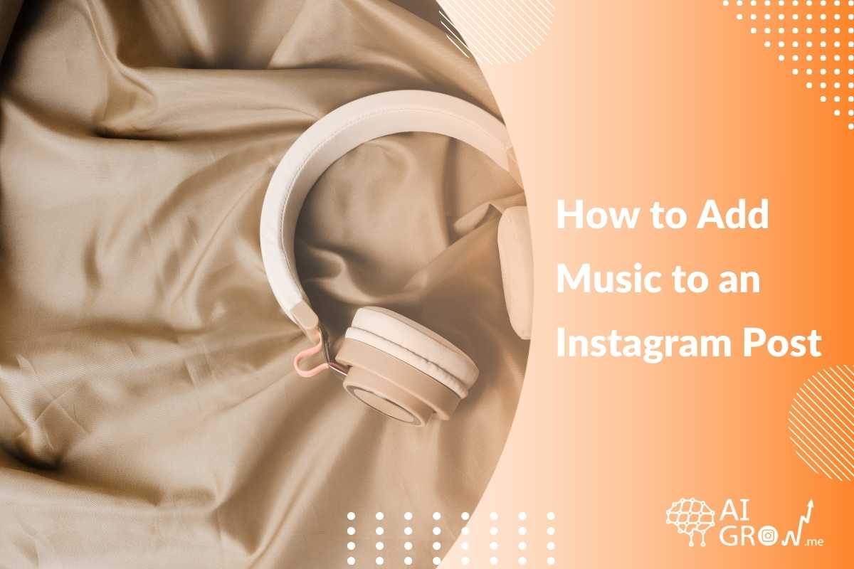 how to add music to Instagram posts