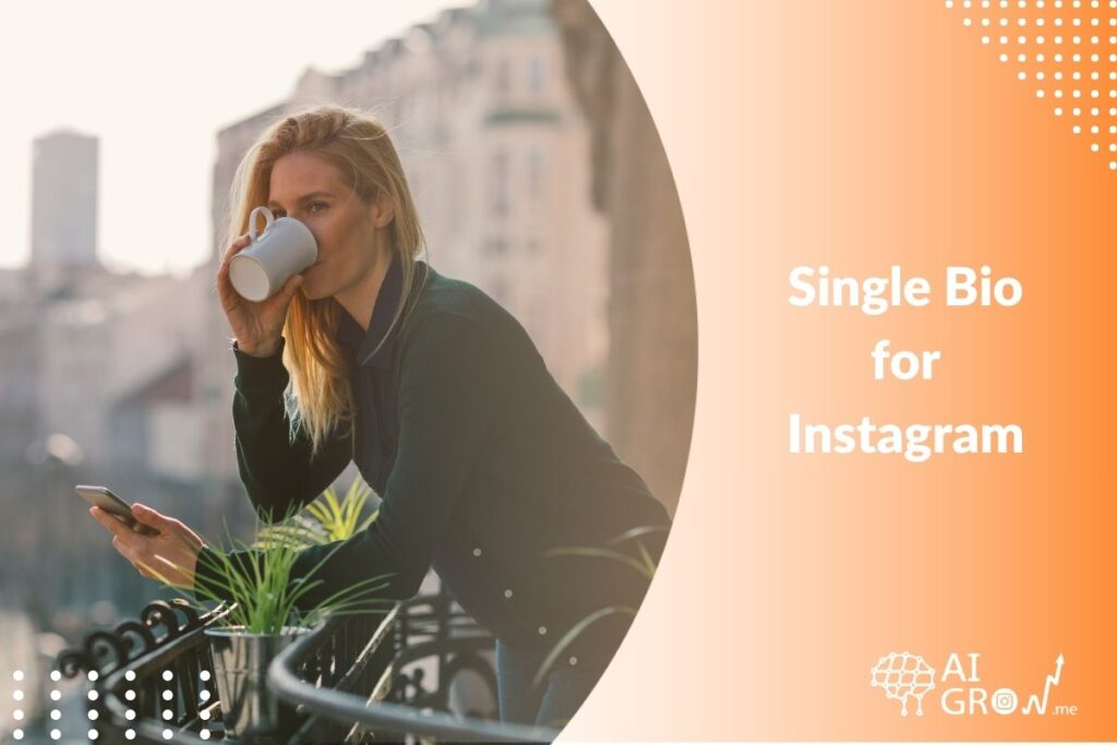 Single Bio for Instagram