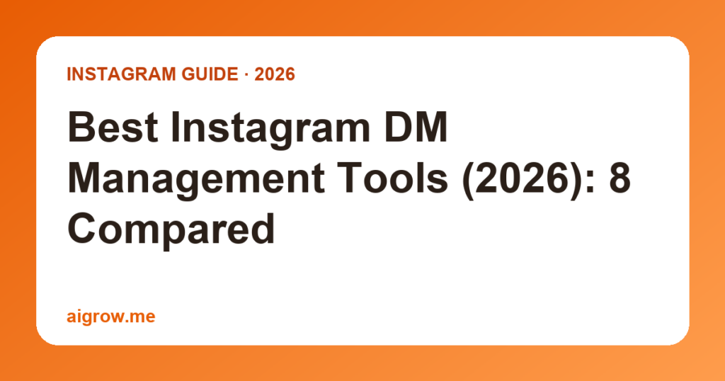 Best Instagram DM Management Tools (2026): 8 Compared