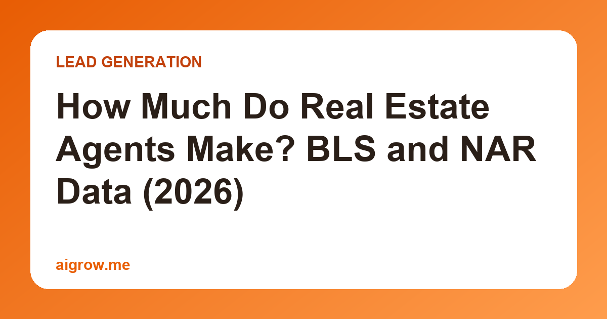 How Much Do Real Estate Agents Make? BLS and NAR Data (2026)